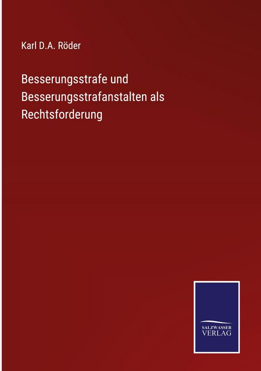 Produktbild: Besserungsstrafe und Besserungsstrafanstalten als Rechtsforderung