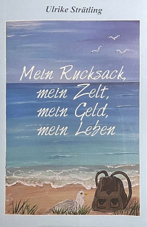 Produktbild: Mein Rucksack, mein Zelt, mein Geld,mein Leben