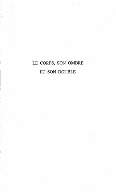 Produktbild: Le Corps, Son Ombre Et Son Double