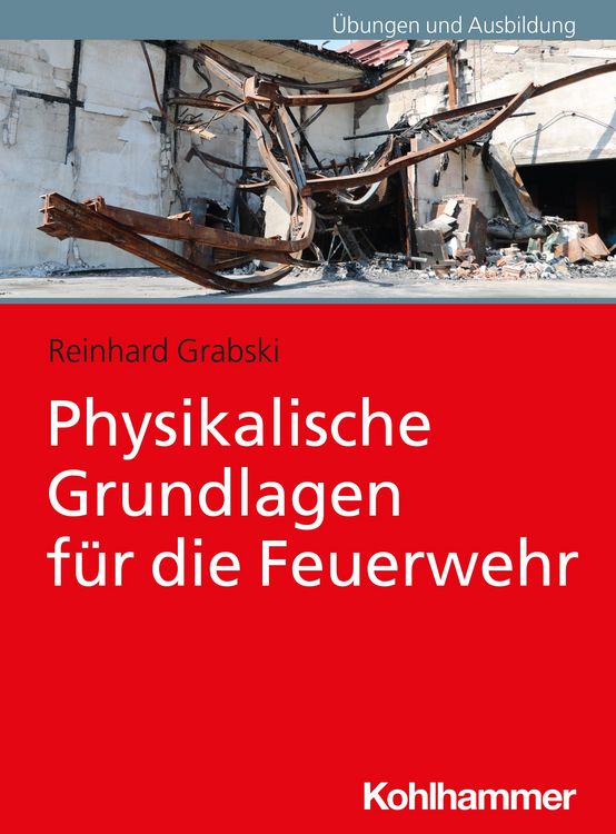 Produktbild: Physikalische Grundlagen f&uuml;r die Feuerwehr