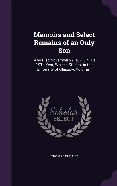 Produktbild: Memoirs and Select Remains of an Only Son