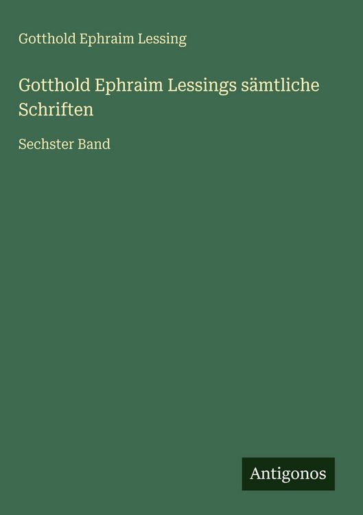 Produktbild: Gotthold Ephraim Lessings s&auml;mtliche Schriften