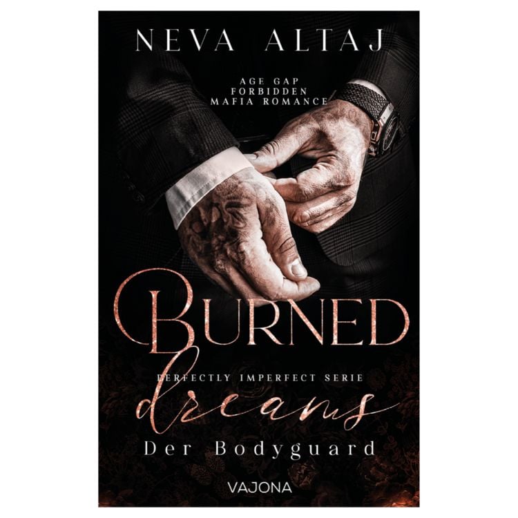 Produktbild: Burned Dreams &ndash; Der Bodyguard(Perfectly Imperfect Serie 7)
