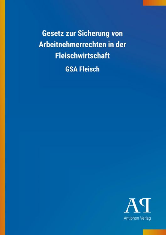 Produktbild: Gesetz zur Sicherung von Arbeitnehmerrechten in der Fleischw