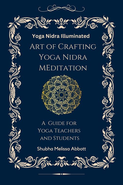 Produktbild: Yoga Nidra Illuminated Art of Crafting Yoga Nidra: A Guide for Yoga Teachers and Students