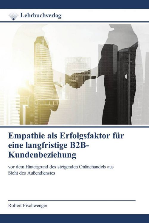 Produktbild: Empathie als Erfolgsfaktor f&uuml;r eine langfristige B2B-Kundenbeziehung