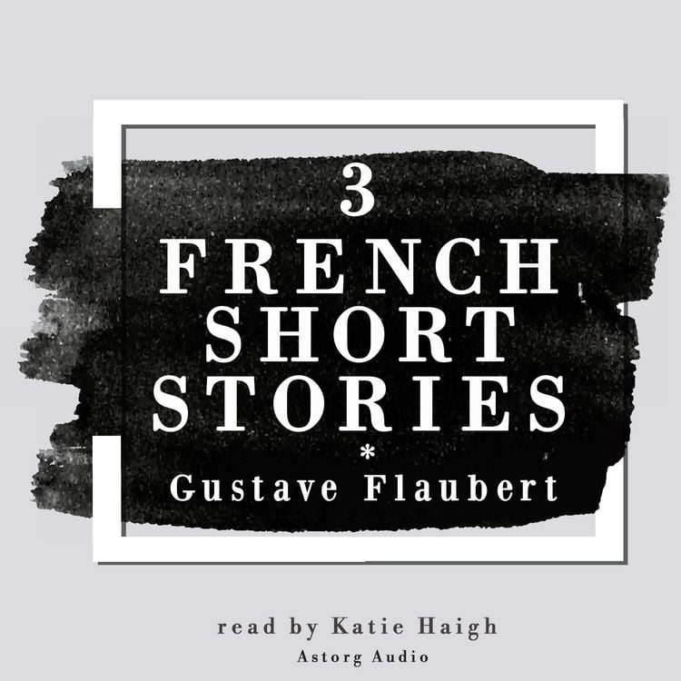 Produktbild: 3 french short stories by Gustave Flaubert