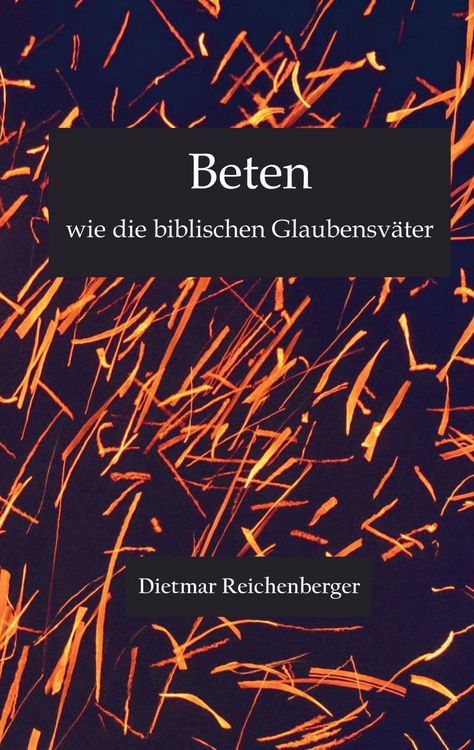 Produktbild: Beten wie die biblischen Glaubensv&auml;ter