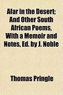 Produktbild: Afar in the Desert; And Other South African Poems, with a Memoir and Notes, Ed. by J. Noble