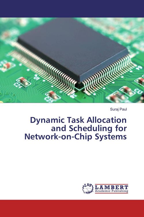 Produktbild: Dynamic Task Allocation and Scheduling for Network-on-Chip Systems