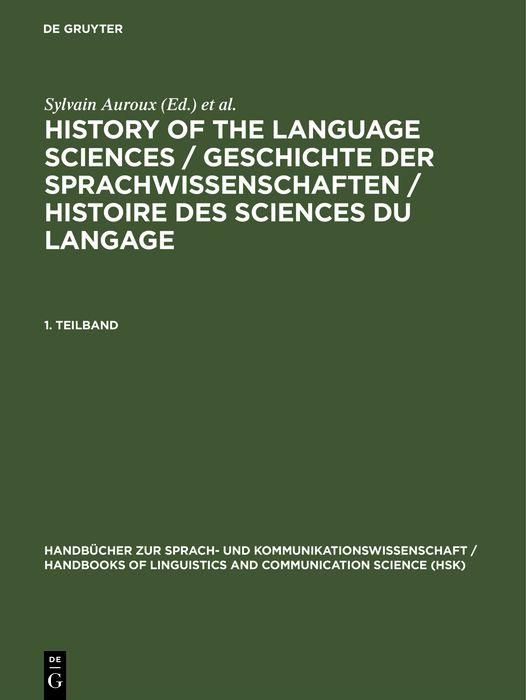 Produktbild: History of the Language Sciences / Geschichte der Sprachwissenschaften / Histoire des sciences du langage. 1. Teilband