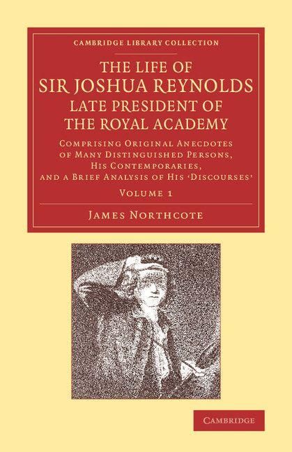 Produktbild: The Life of Sir Joshua Reynolds, LL.D., F.R.S., F.S.A., Etc., Late President of the Royal Academy