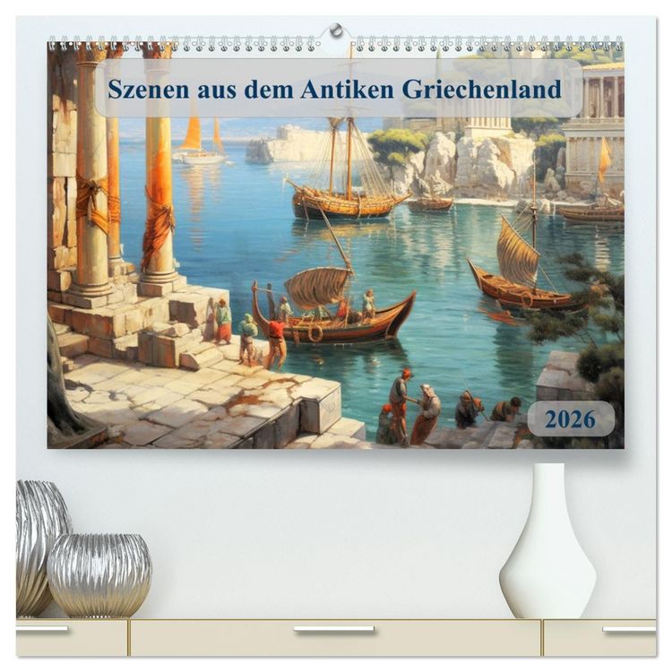 Produktbild: Szenen aus dem Antiken Griechenland (hochwertiger Premium Wandkalender 2026 DIN A2 quer), Kunstdruck in Hochglanz