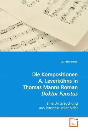 Produktbild: Dr. Peres, A: Die Kompositionen A. Leverk&uuml;hns in Th. Manns R