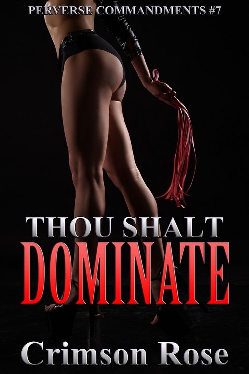 Produktbild: Thou Shalt Dominate (Perverse Commandments, #7)