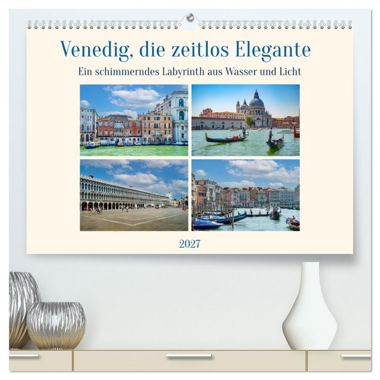 Produktbild: Venedig, die zeitlos Elegante (hochwertiger Premium Wandkalender 2027 DIN A2 quer), Kunstdruck in Hochglanz