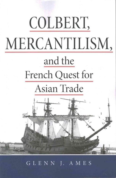 Produktbild: Ames, G: Colbert, Mercantilism, and the French Quest for Asi