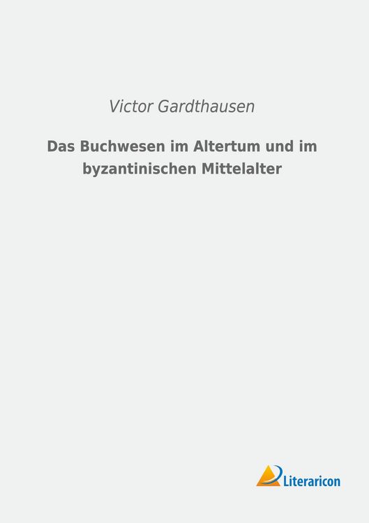 Produktbild: Das Buchwesen im Altertum und im byzantinischen Mittelalter