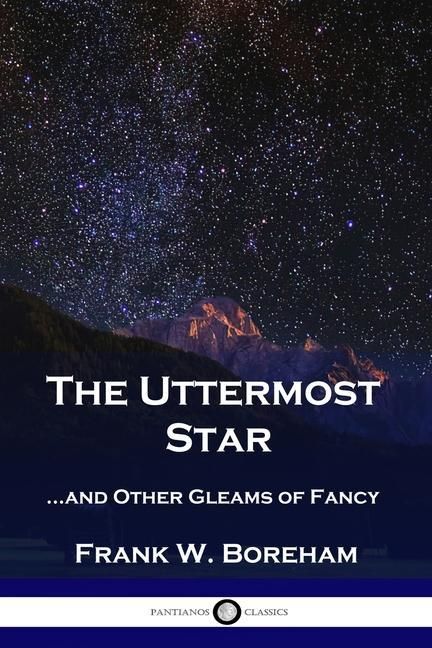 Produktbild: The Uttermost Star: ...and Other Gleams of Fancy