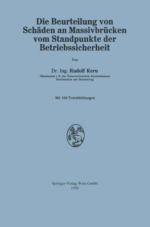 Produktbild: Die Beurteilung von Sch&auml;den an Massivbr&uuml;cken vom Standpunkte der Betriebssicherheit