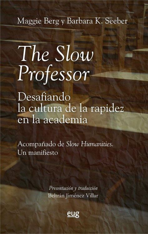 Produktbild: The Slow Professor: desafiando la cultura de la rapidez en la academia