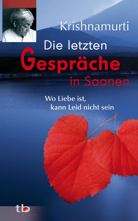Produktbild: Die letzten Gespr&auml;che in Saanen: Wo Liebe ist, kann Leid nicht sein