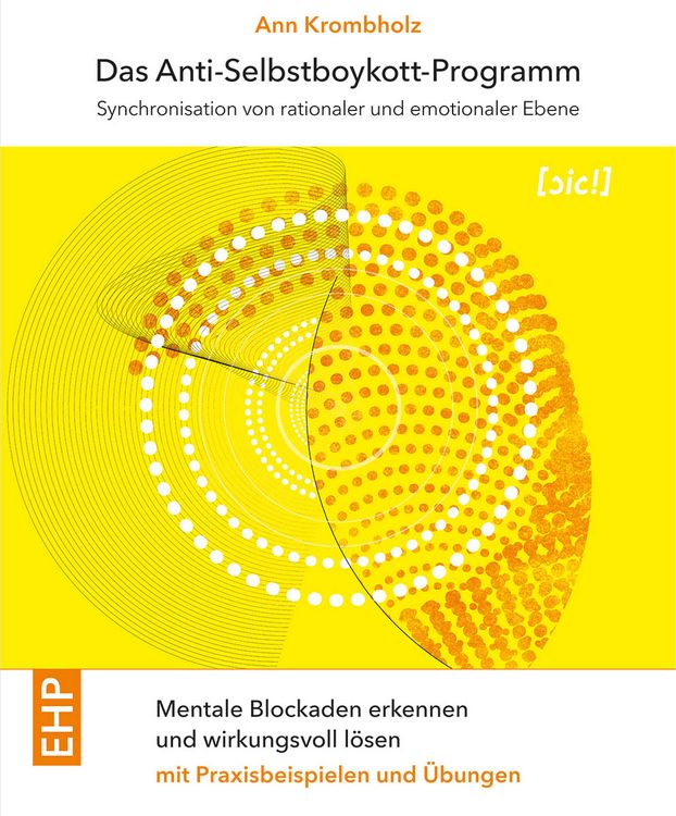 Produktbild: Das Anti-Selbstboykott-Programm: Synchronisation von emotionaler und rationaler Ebene