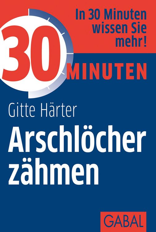 Produktbild: 30 Minuten Arschl&ouml;cher z&auml;hmen
