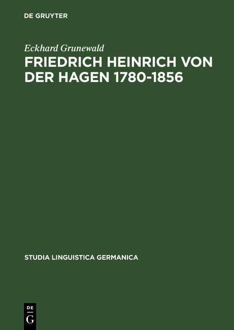 Produktbild: Friedrich Heinrich von der Hagen 1780-1856