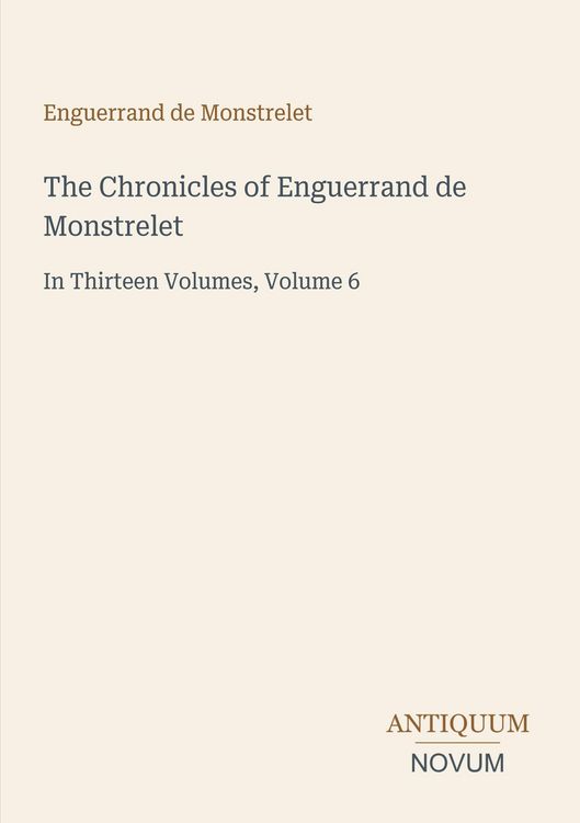 Produktbild: The Chronicles of Enguerrand de Monstrelet