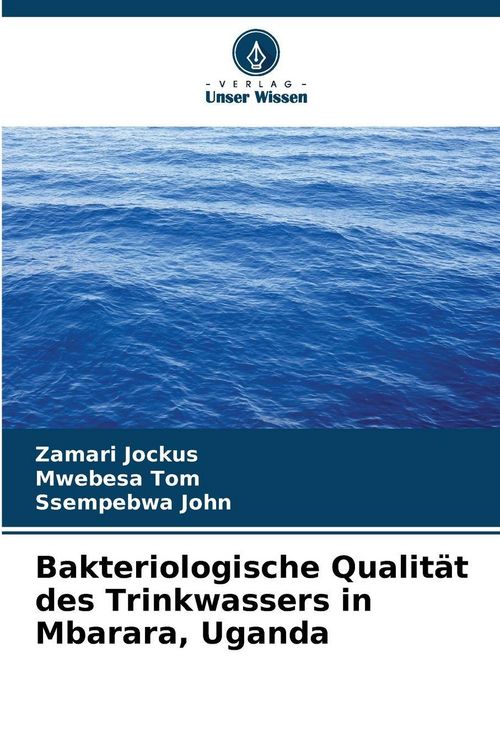 Produktbild: Bakteriologische Qualit&auml;t des Trinkwassers in Mbarara, Uganda