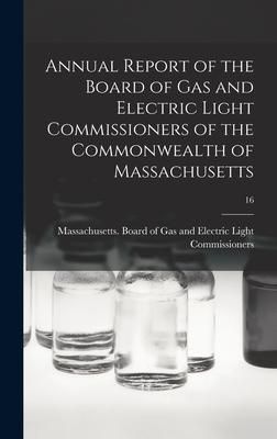 Produktbild: Annual Report of the Board of Gas and Electric Light Commissioners of the Commonwealth of Massachusetts; 16