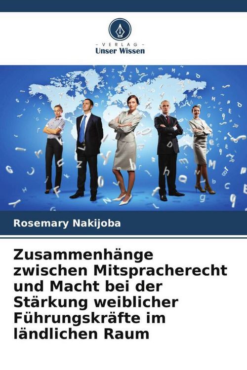 Produktbild: Zusammenh&auml;nge zwischen Mitspracherecht und Macht bei der St&auml;rkung weiblicher F&uuml;hrungskr&auml;fte im l&auml;ndlichen Raum