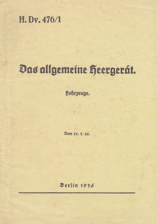 Produktbild: H.Dv. 476/1 Das allgemeine Heerger&auml;t - Fahrzeuge - Vom 22.5.1936