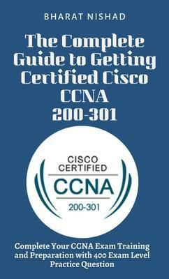 Produktbild: The Complete Guide to Getting Certified Cisco CCNA 200-301