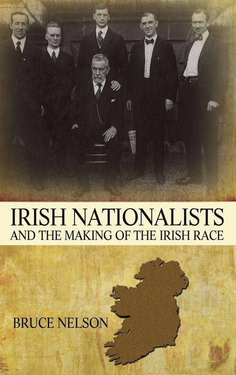 Produktbild: Irish Nationalists and the Making of the Irish Race