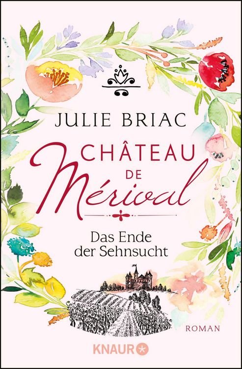 Produktbild: Ch&acirc;teau de M&eacute;rival. Das Ende der Sehnsucht
