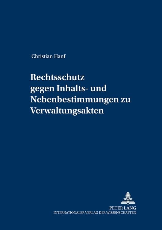 Produktbild: Rechtsschutz gegen Inhalts- und Nebenbestimmungen zu Verwaltungsakten