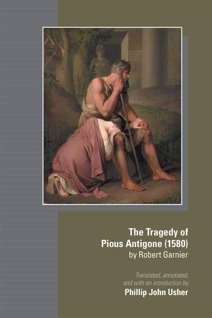 Produktbild: The Tragedy of Pious Antigone (1580) by Robert Garner