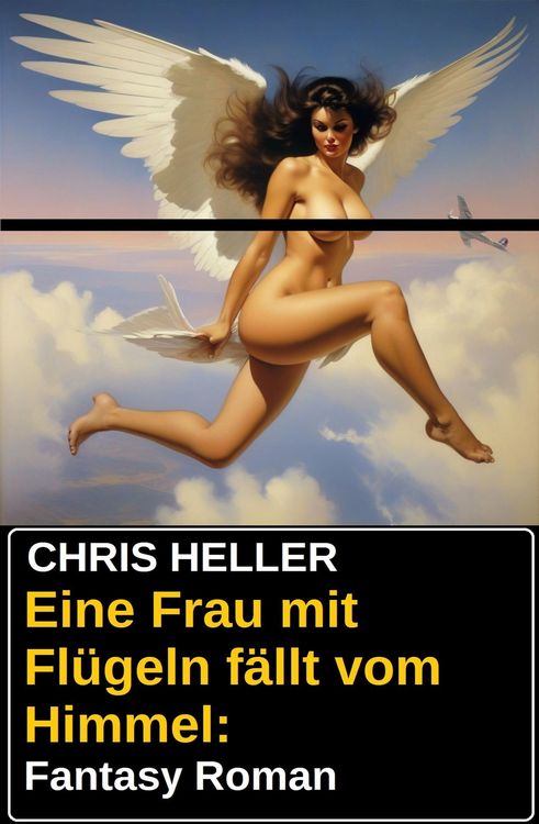 Produktbild: Eine Frau mit Fl&uuml;geln f&auml;llt vom Himmel: Fantasy Roman