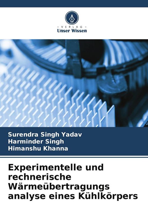 Produktbild: Experimentelle und rechnerische W&auml;rme&uuml;bertragungs analyse eines K&uuml;hlk&ouml;rpers