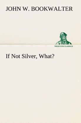 Produktbild: If Not Silver, What?