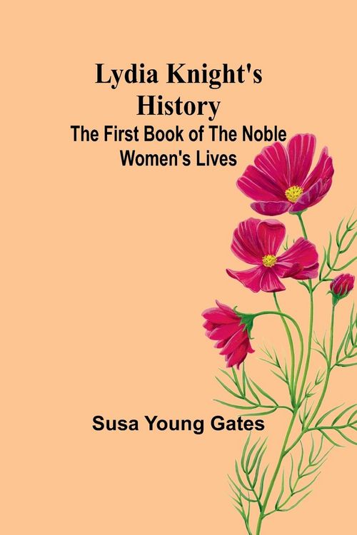 Produktbild: Lydia Knight's History; The First Book of the Noble Women's Lives