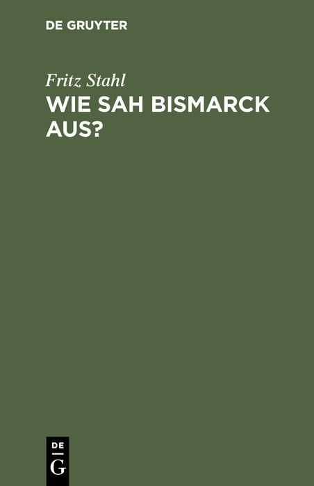 Produktbild: Wie sah Bismarck aus?