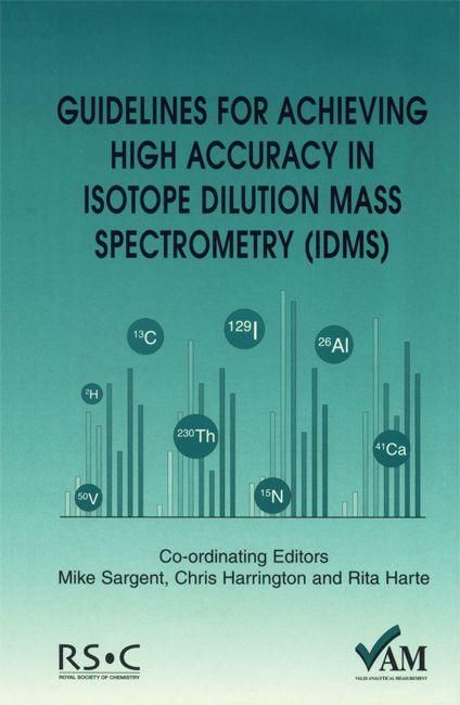 Produktbild: Guidelines for Achieving High Accuracy in Isotope Dilution Mass Spectrometry (Idms)
