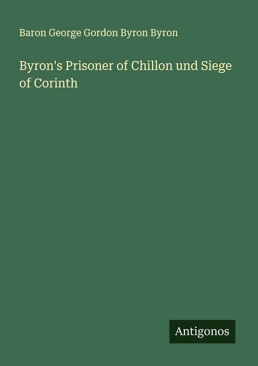 Produktbild: Byron's Prisoner of Chillon und Siege of Corinth