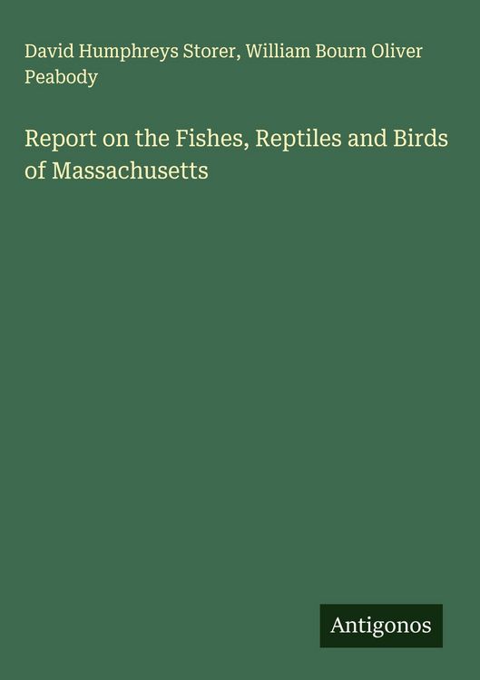 Produktbild: Report on the Fishes, Reptiles and Birds of Massachusetts
