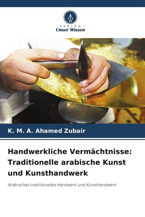Produktbild: Handwerkliche Verm&auml;chtnisse: Traditionelle arabische Kunst und Kunsthandwerk