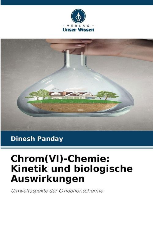 Produktbild: Chrom(VI)-Chemie: Kinetik und biologische Auswirkungen