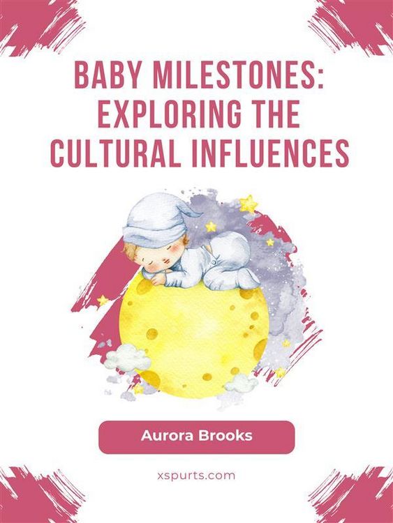 Produktbild: Baby Milestones- Exploring the Cultural Influences
